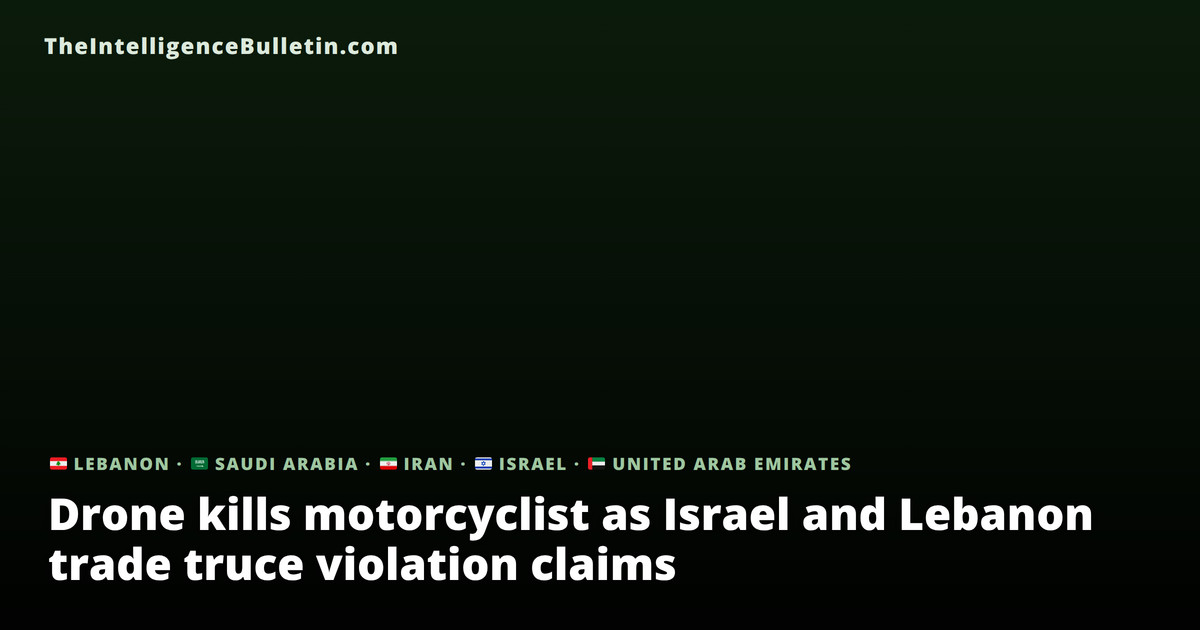 Drone kills motorcyclist as Israel and Lebanon trade truce violation claims