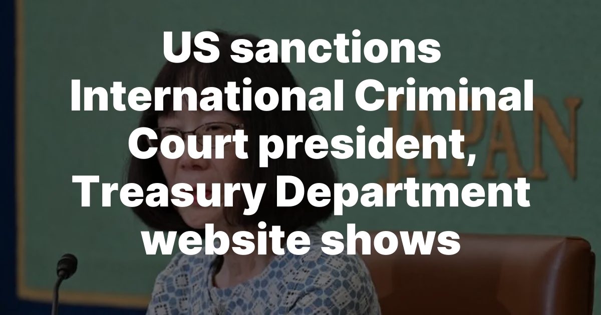 US sanctions ICC President Akane; Japan calls move very unfortunate