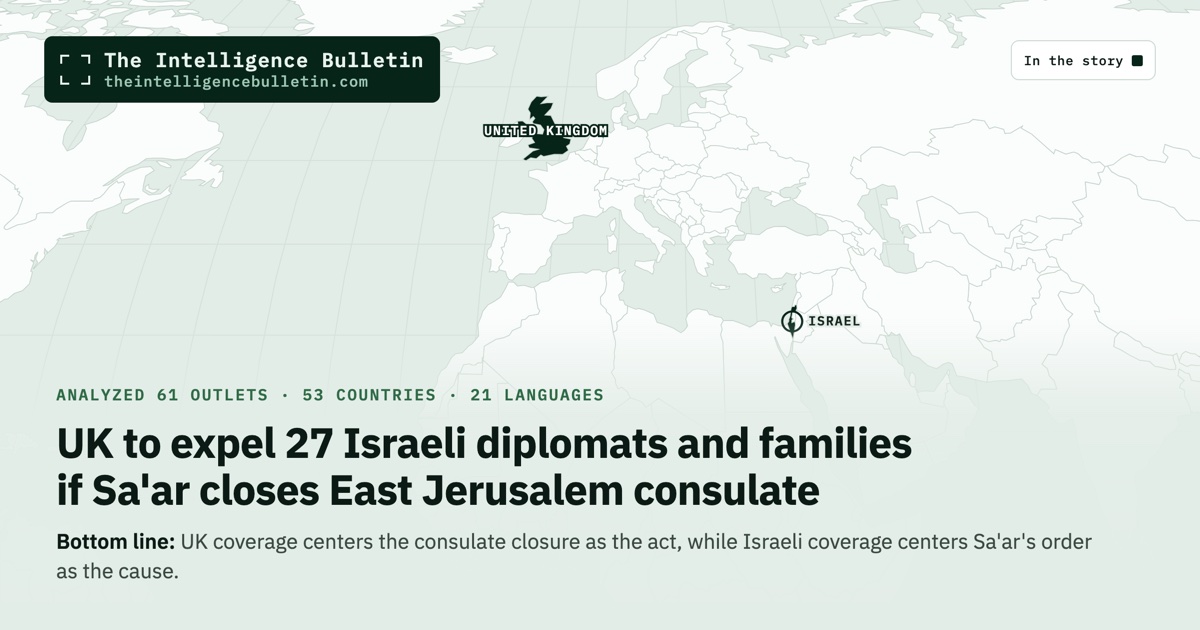 Map of the countries in the story: UK to expel 27 Israeli diplomats and families if Sa'ar closes East Jerusalem consulate