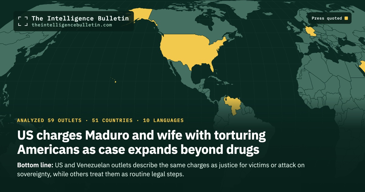Map of the countries whose press we quoted for: US charges Maduro and wife with torturing Americans as case expands beyond drugs