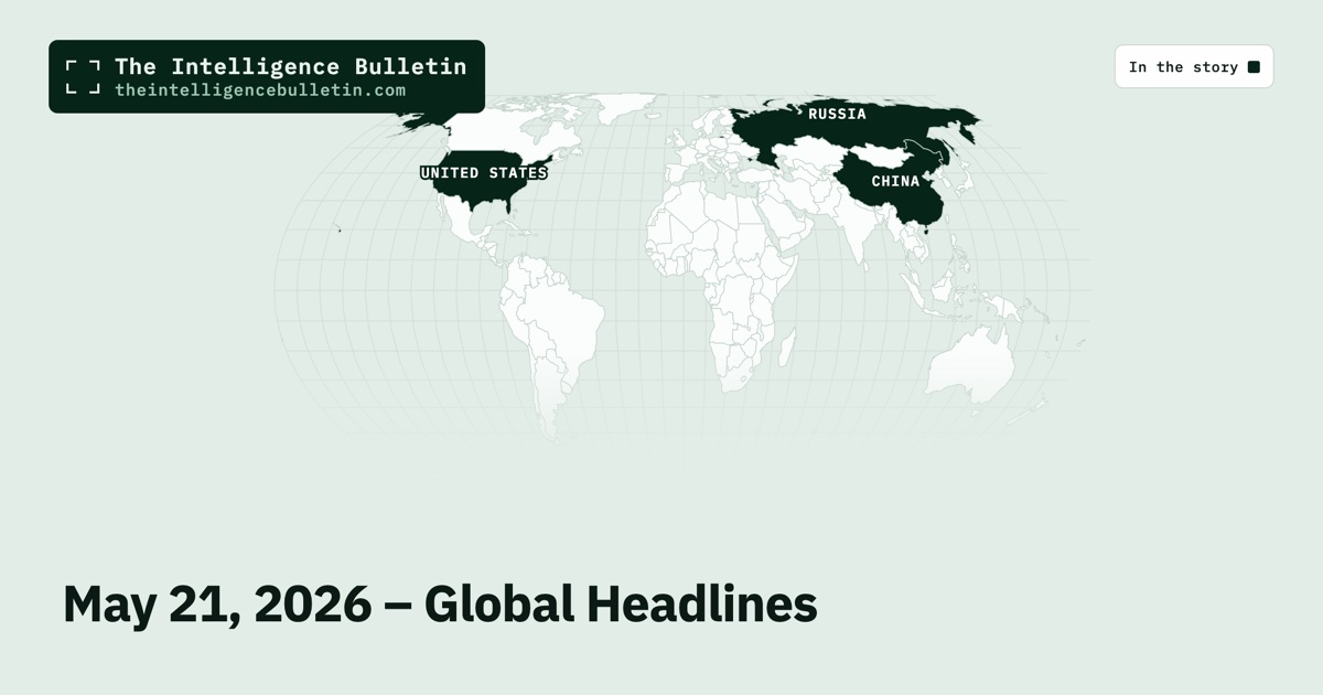 Map of the countries in the story: May 21, 2026 – Global Headlines