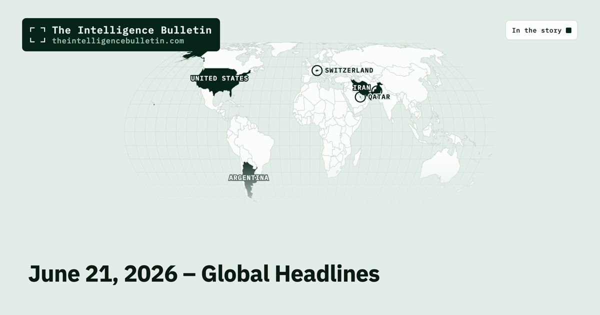 Map of the countries in the story: June 21, 2026 – Global Headlines