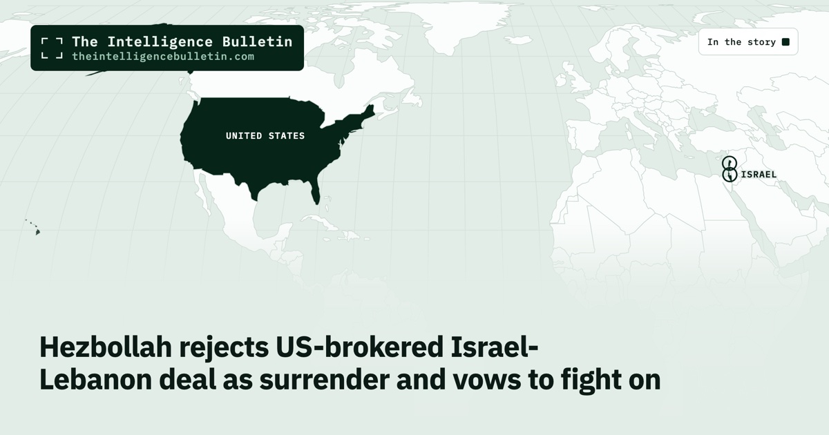Map of the countries in the story: Hezbollah rejects US-brokered Israel-Lebanon deal as surrender and vows to fight on