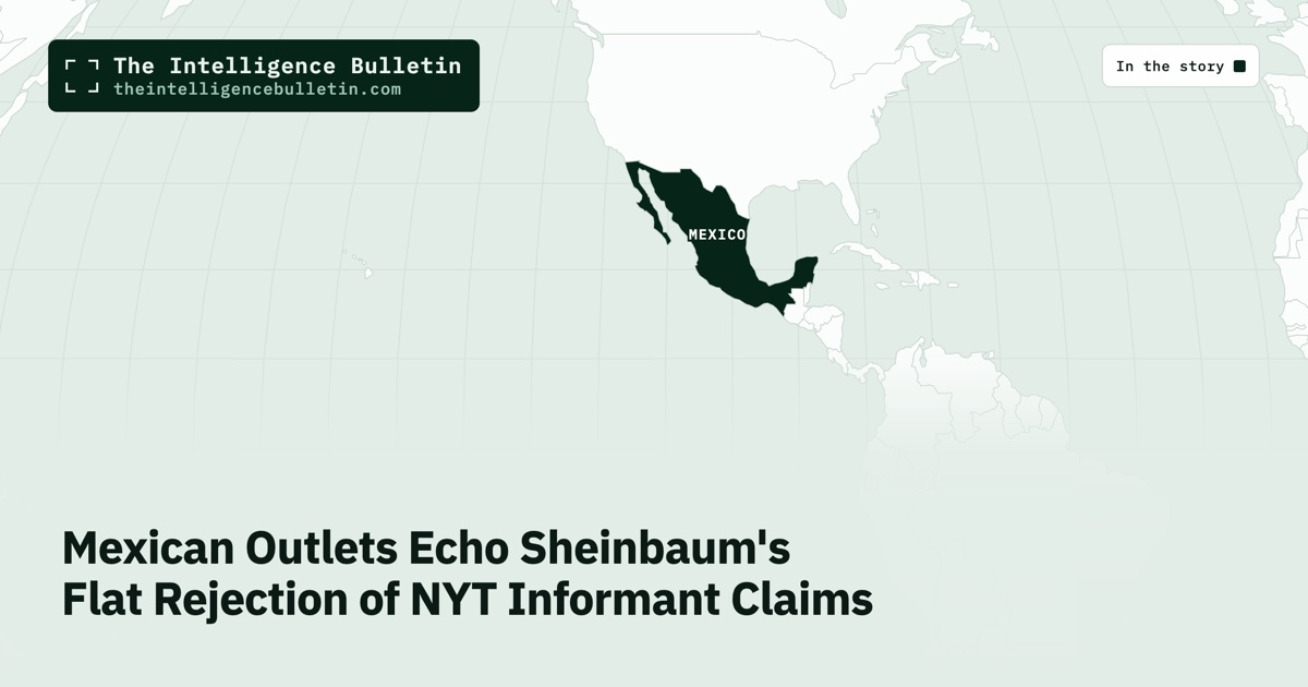 Map of the countries in the story: Mexican Outlets Echo Sheinbaum's Flat Rejection of NYT Informant Claims