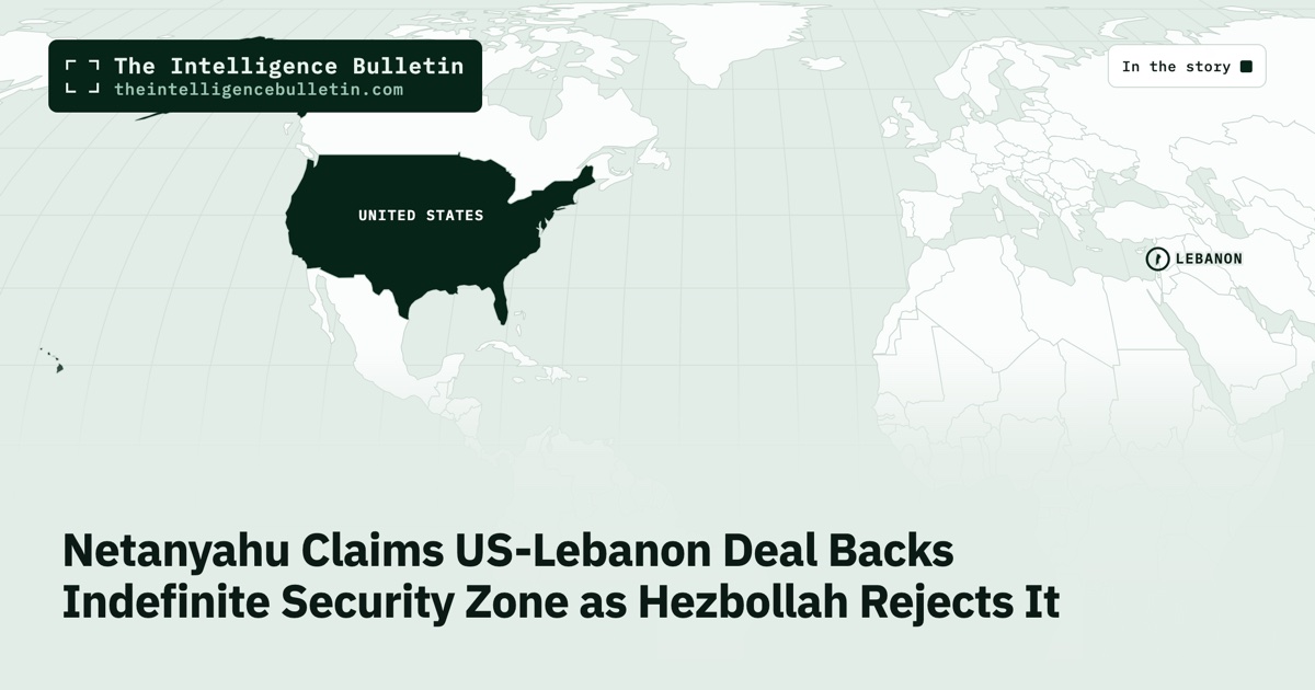 Map of the countries in the story: Netanyahu Claims US-Lebanon Deal Backs Indefinite Security Zone as Hezbollah Rejects It