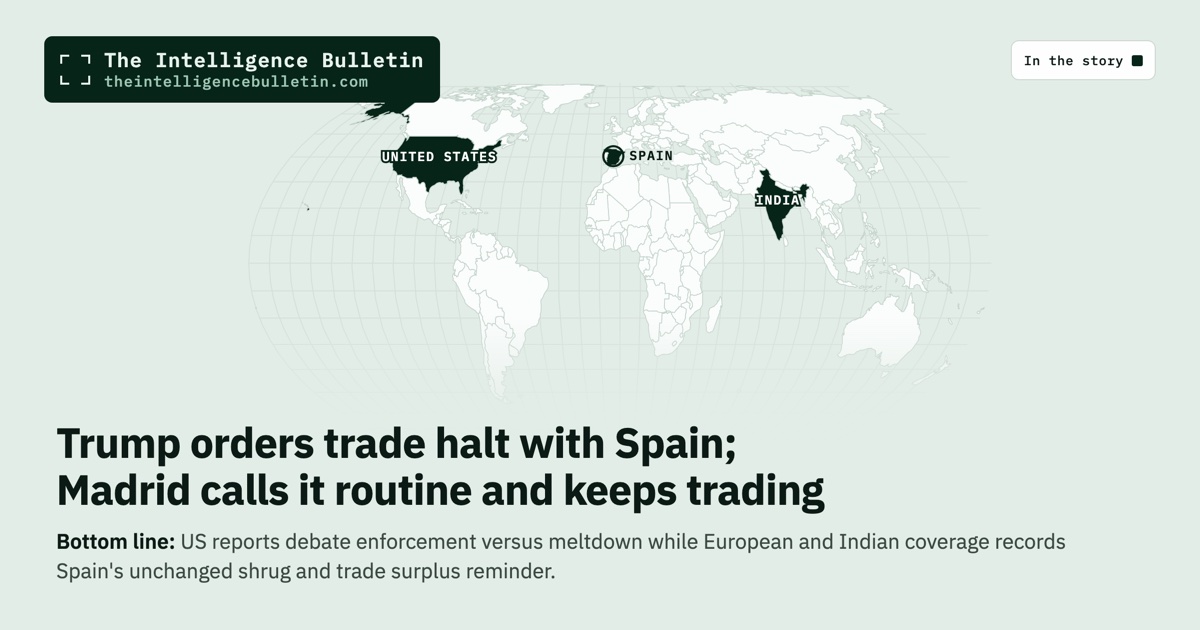 Map of the countries in the story: Trump orders trade halt with Spain; Madrid calls it routine and keeps trading