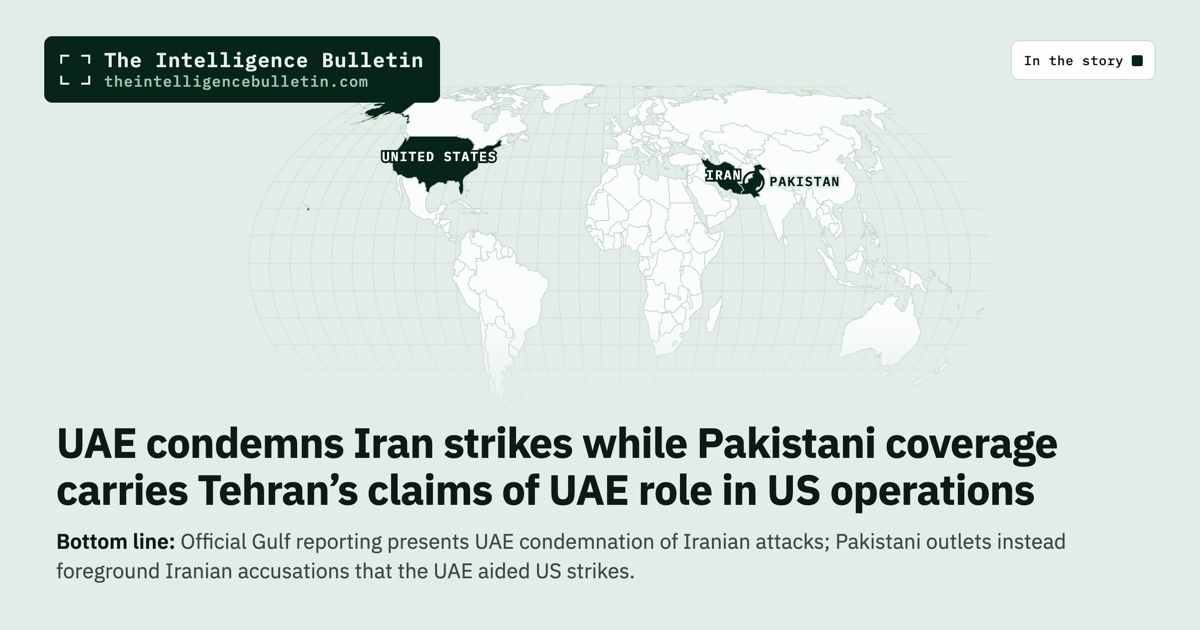 Map of the countries in the story: UAE condemns Iran strikes while Pakistani coverage carries Tehran’s claims of UAE role in US operations
