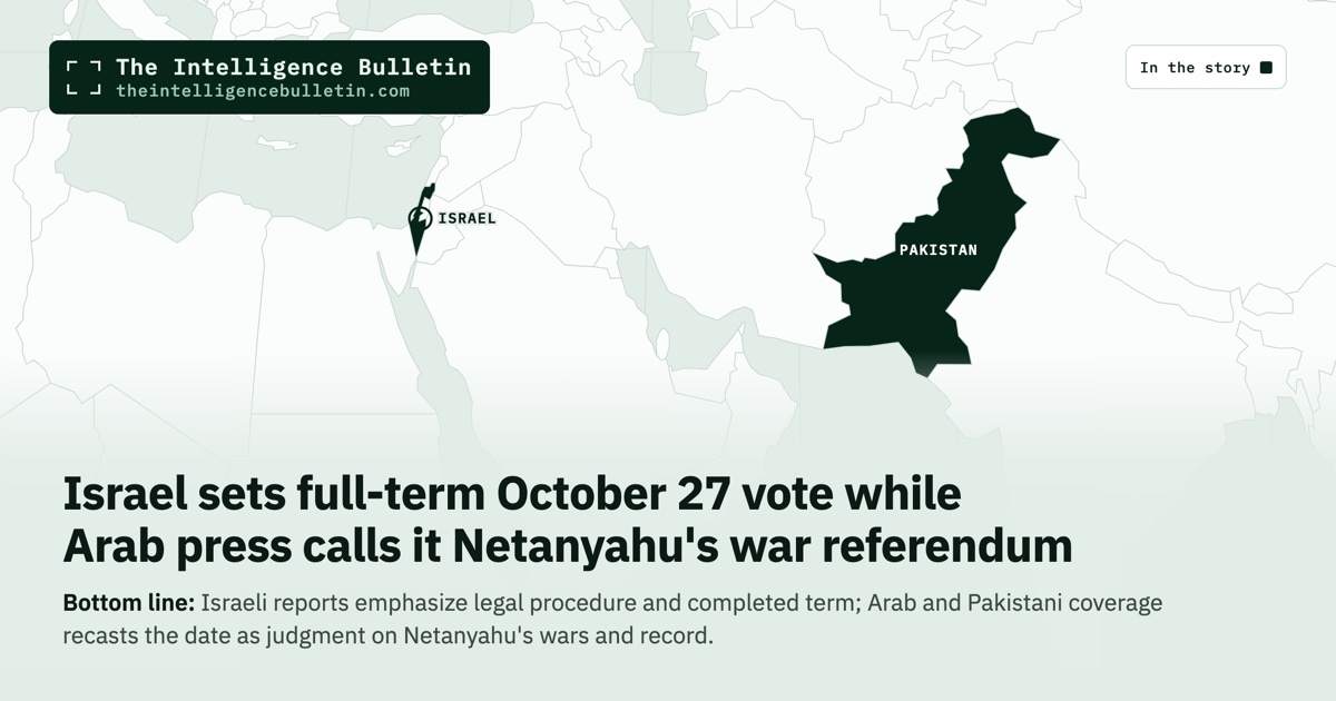 Map of the countries in the story: Israel sets full-term October 27 vote while Arab press calls it Netanyahu's war referendum