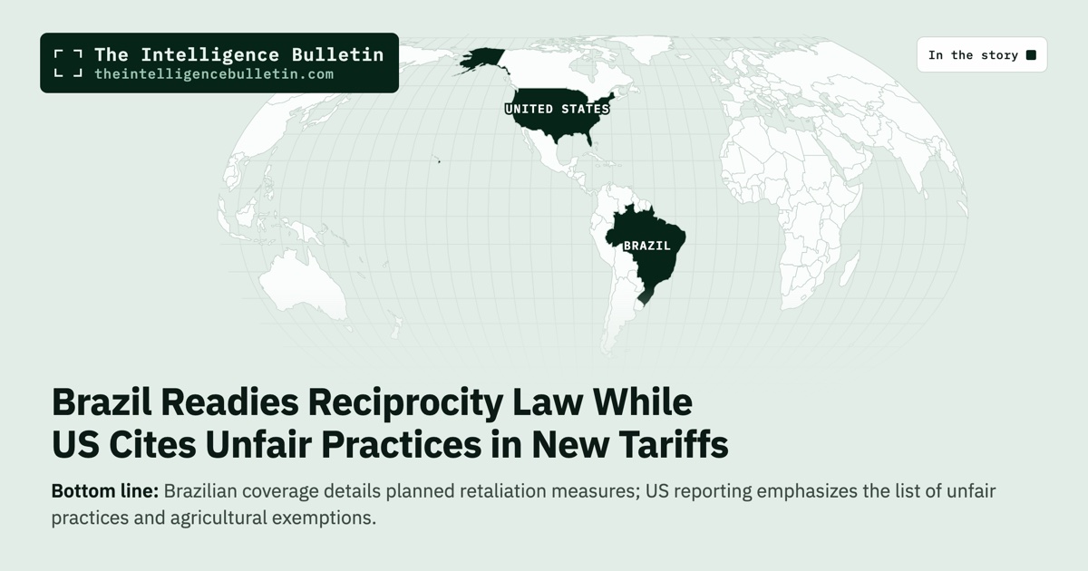 Map of the countries in the story: Brazil Readies Reciprocity Law While US Cites Unfair Practices in New Tariffs
