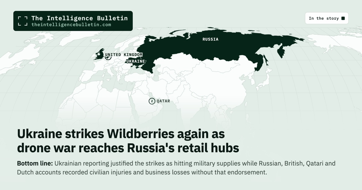 Map of the countries in the story: Ukraine strikes Wildberries again as drone war reaches Russia's retail hubs