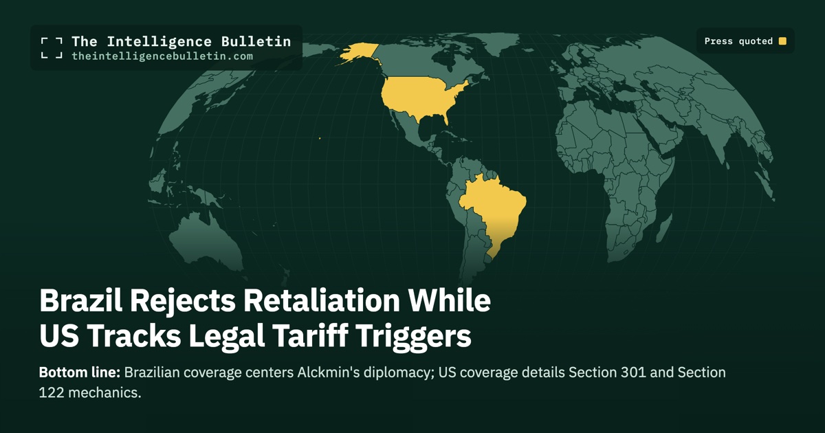 Map of the countries whose press we quoted for: Brazil Rejects Retaliation While US Tracks Legal Tariff Triggers