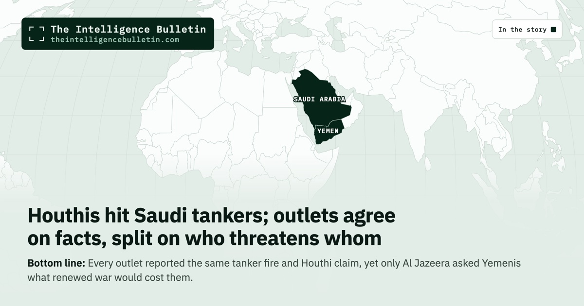 Map of the countries in the story: Houthis hit Saudi tankers; outlets agree on facts, split on who threatens whom