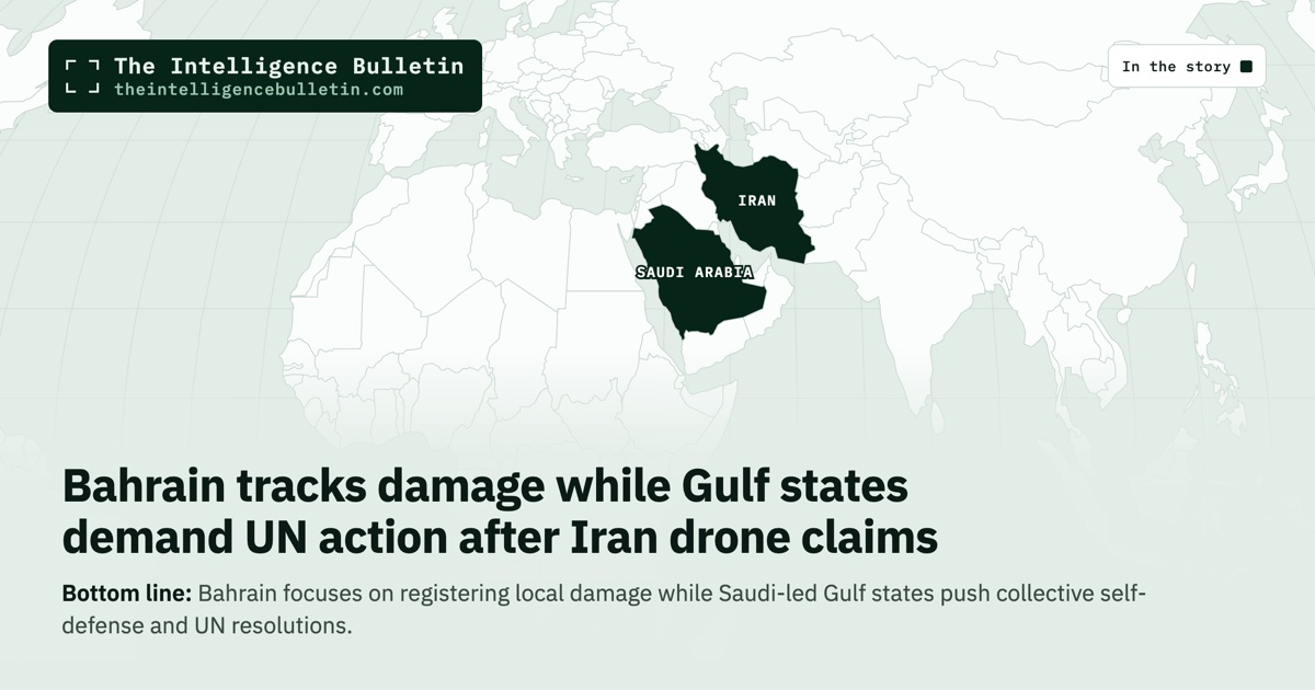 Map of the countries in the story: Bahrain tracks damage while Gulf states demand UN action after Iran drone claims