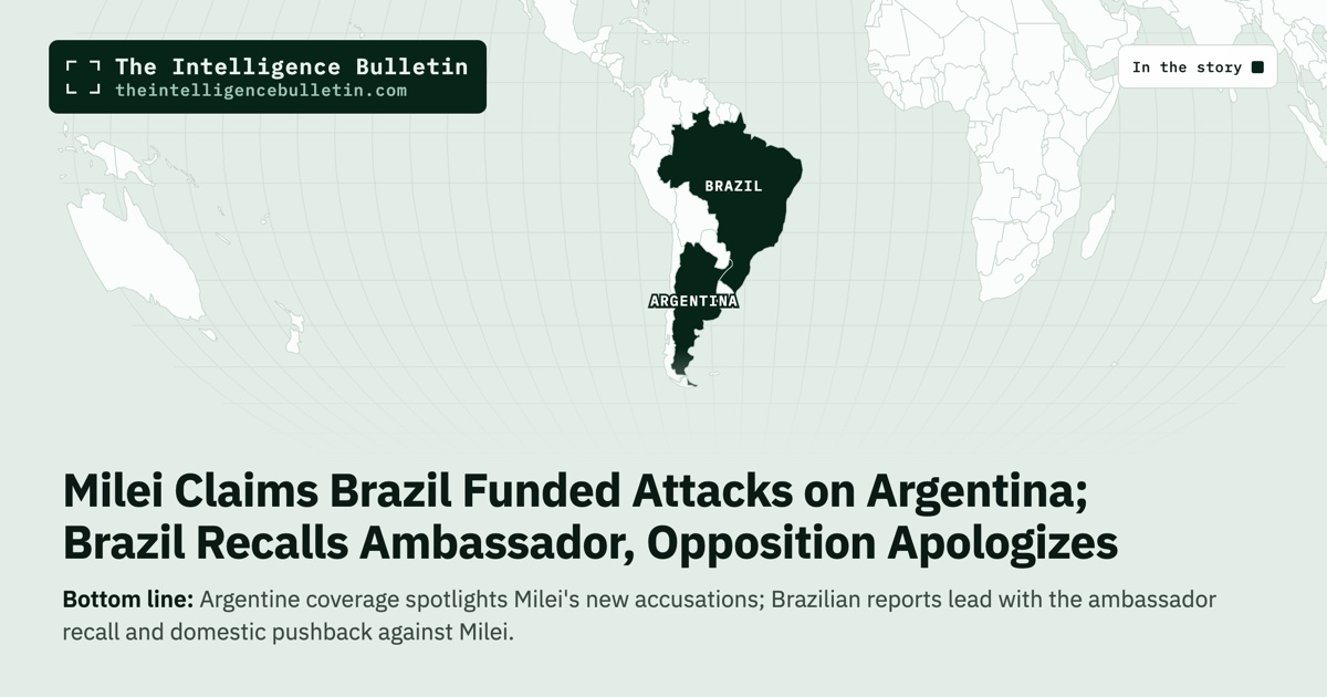 Map of the countries in the story: Milei Claims Brazil Funded Attacks on Argentina; Brazil Recalls Ambassador, Opposition Apologizes