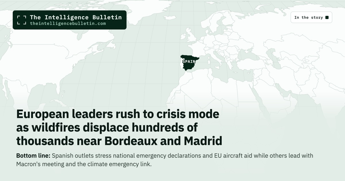 Map of the countries in the story: European leaders rush to crisis mode as wildfires displace hundreds of thousands near Bordeaux and Madrid