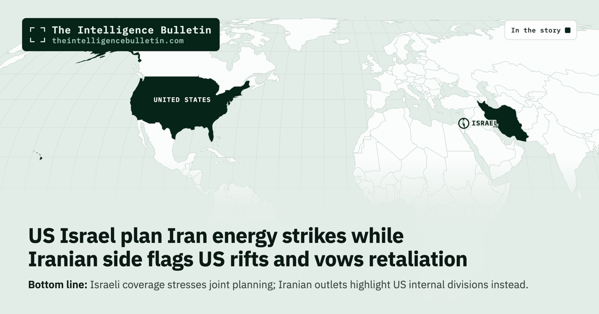 Map of the countries in the story: US Israel plan Iran energy strikes while Iranian side flags US rifts and vows retaliation