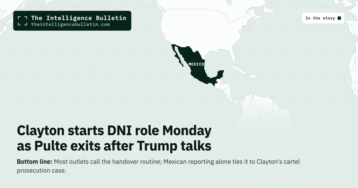 Map of the countries in the story: Clayton starts DNI role Monday as Pulte exits after Trump talks