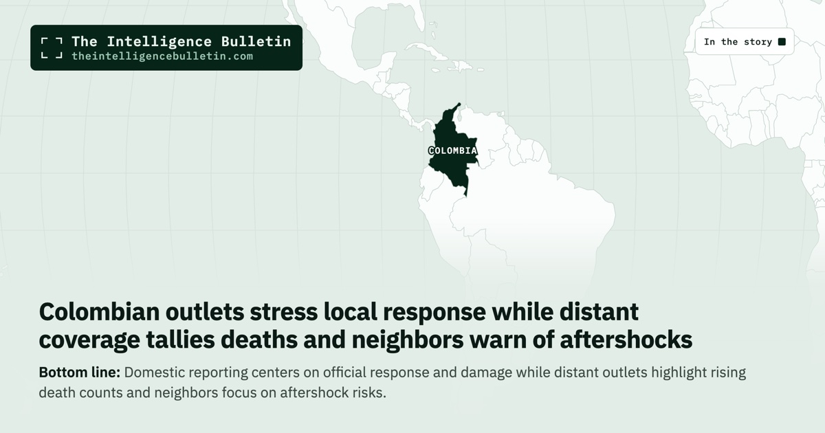 Map of the countries in the story: Colombian outlets stress local response while distant coverage tallies deaths and neighbors warn of aftershocks
