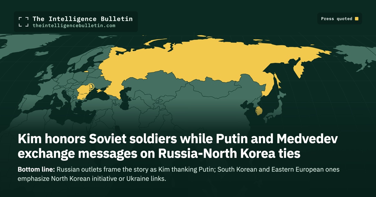 Map of the countries whose press we quoted for: Kim honors Soviet soldiers while Putin and Medvedev exchange messages on Russia-North Korea ties