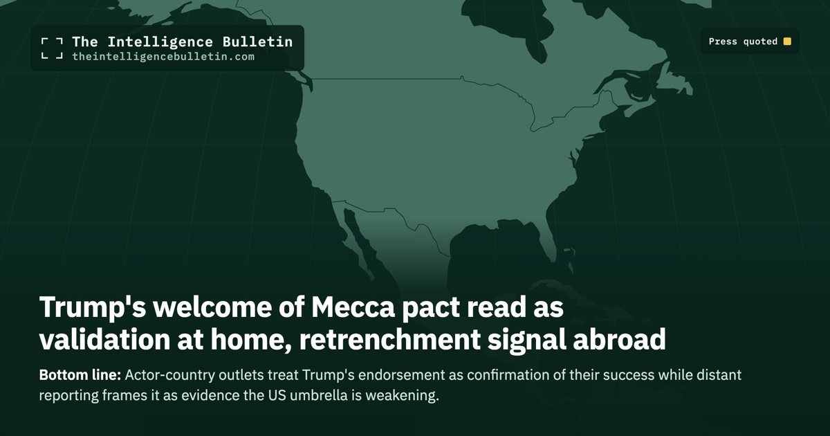 Map of the countries whose press we quoted for: Trump's welcome of Mecca pact read as validation at home, retrenchment signal abroad