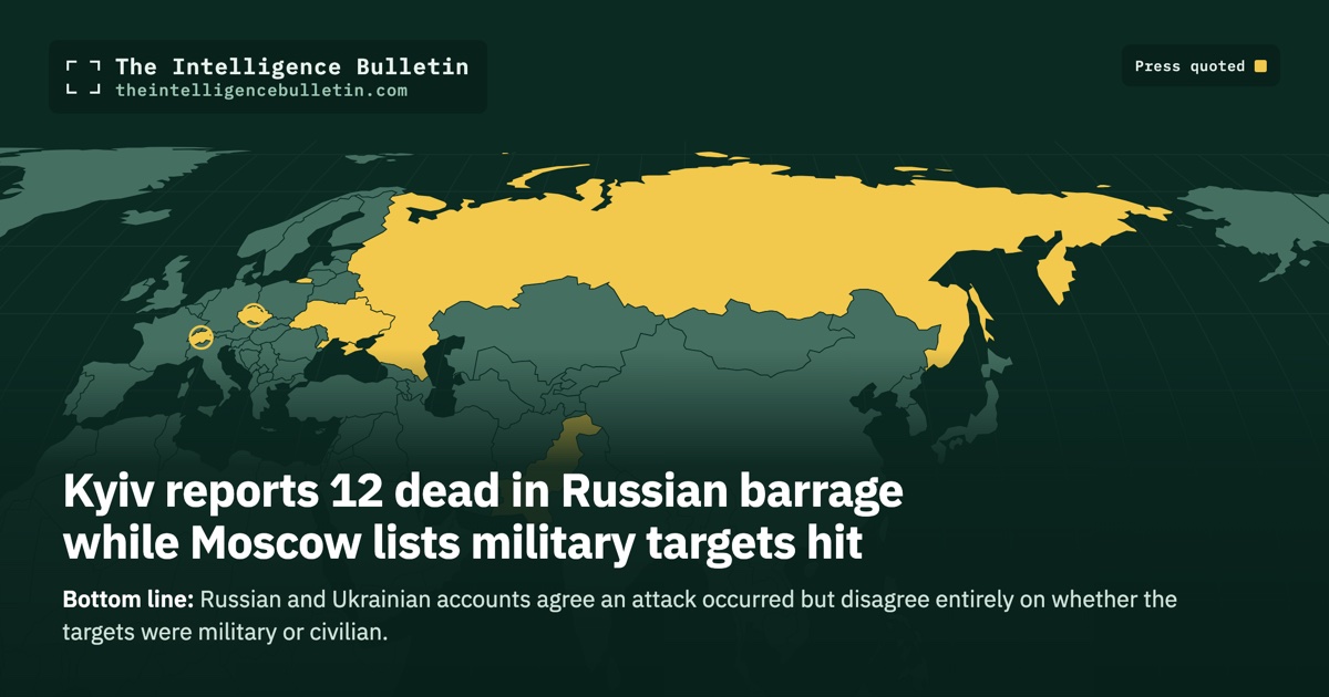 Map of the countries whose press we quoted for: Kyiv reports 12 dead in Russian barrage while Moscow lists military targets hit
