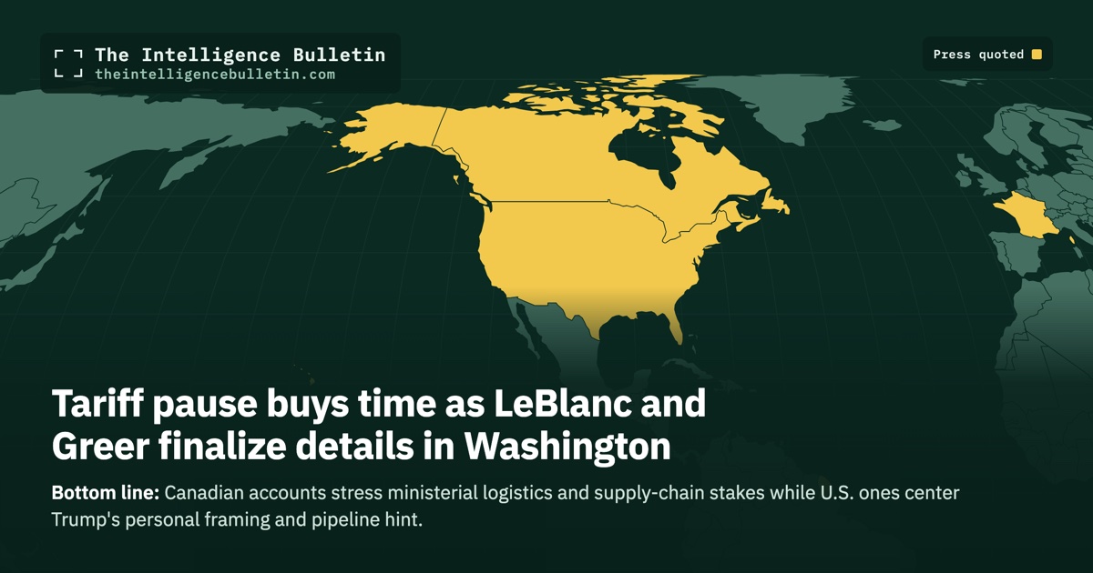 Map of the countries whose press we quoted for: Tariff pause buys time as LeBlanc and Greer finalize details in Washington