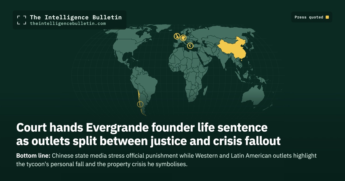 Map of the countries whose press we quoted for: Court hands Evergrande founder life sentence as outlets split between justice and crisis fallout