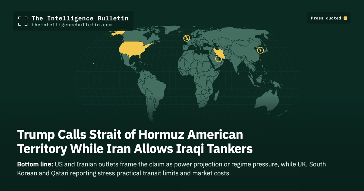 Map of the countries whose press we quoted for: Trump Calls Strait of Hormuz American Territory While Iran Allows Iraqi Tankers