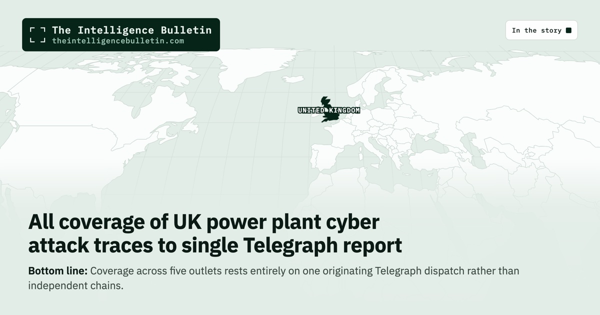Map of the countries in the story: All coverage of UK power plant cyber attack traces to single Telegraph report
