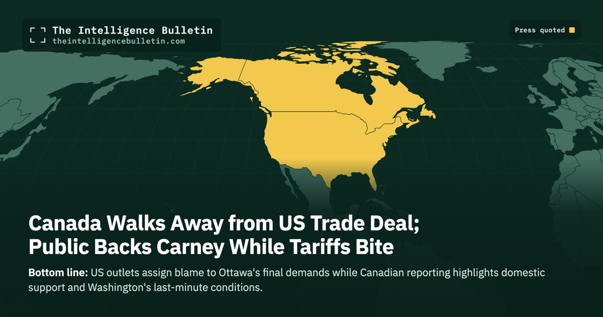 Map of the countries whose press we quoted for: Canada Walks Away from US Trade Deal; Public Backs Carney While Tariffs Bite