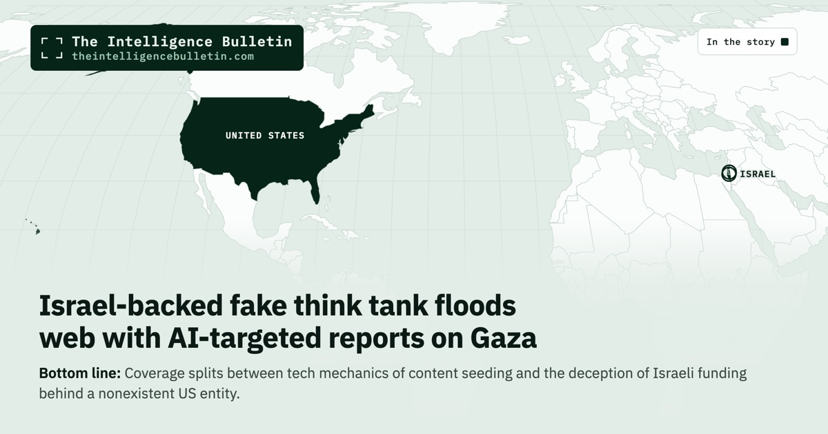 Map of the countries in the story: Israel-backed fake think tank floods web with AI-targeted reports on Gaza
