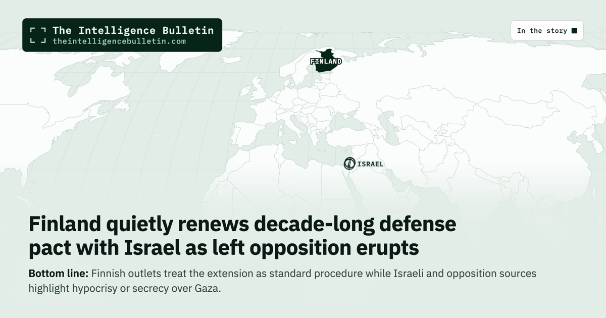 Map of the countries in the story: Finland quietly renews decade-long defense pact with Israel as left opposition erupts