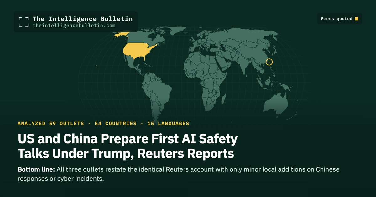 Map of the countries whose press we quoted for: US and China Prepare First AI Safety Talks Under Trump, Reuters Reports