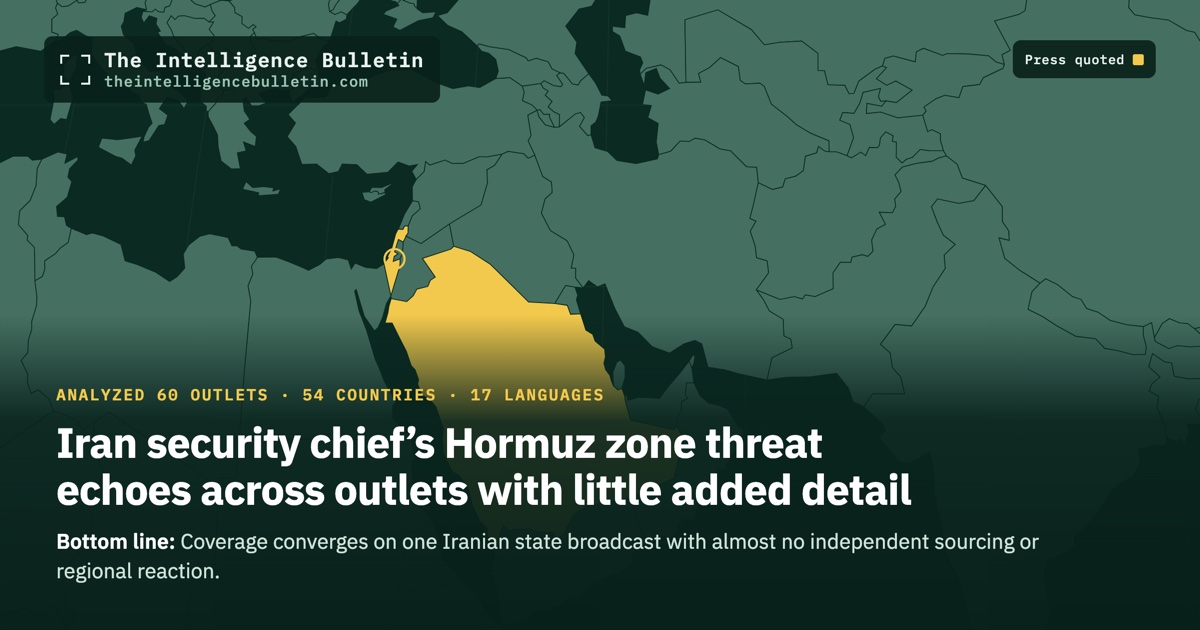 Map of the countries whose press we quoted for: Iran security chief’s Hormuz zone threat echoes across outlets with little added detail
