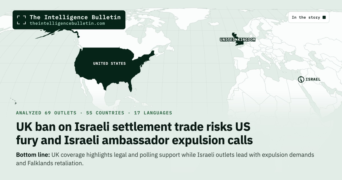 Map of the countries in the story: UK ban on Israeli settlement trade risks US fury and Israeli ambassador expulsion calls