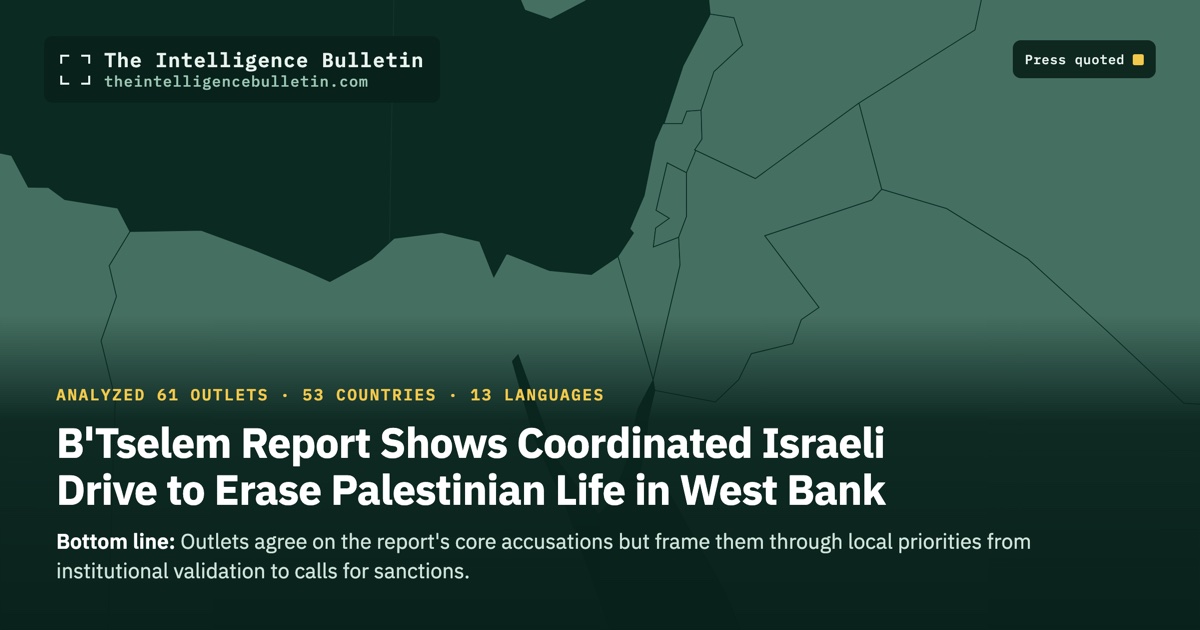 Map of the countries whose press we quoted for: B'Tselem Report Shows Coordinated Israeli Drive to Erase Palestinian Life in West Bank