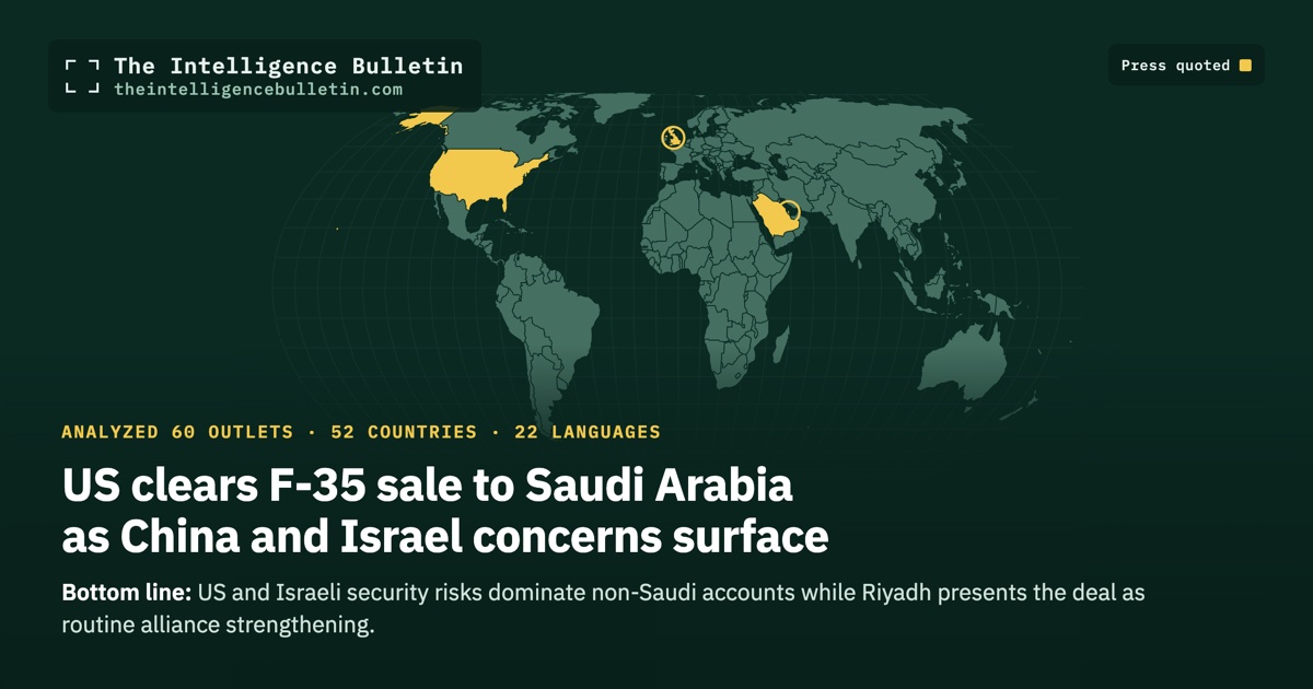 Map of the countries whose press we quoted for: US clears F-35 sale to Saudi Arabia as China and Israel concerns surface