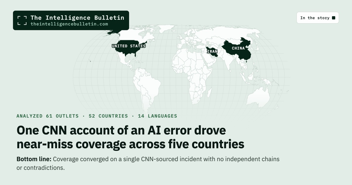 Map of the countries in the story: One CNN account of an AI error drove near-miss coverage across five countries