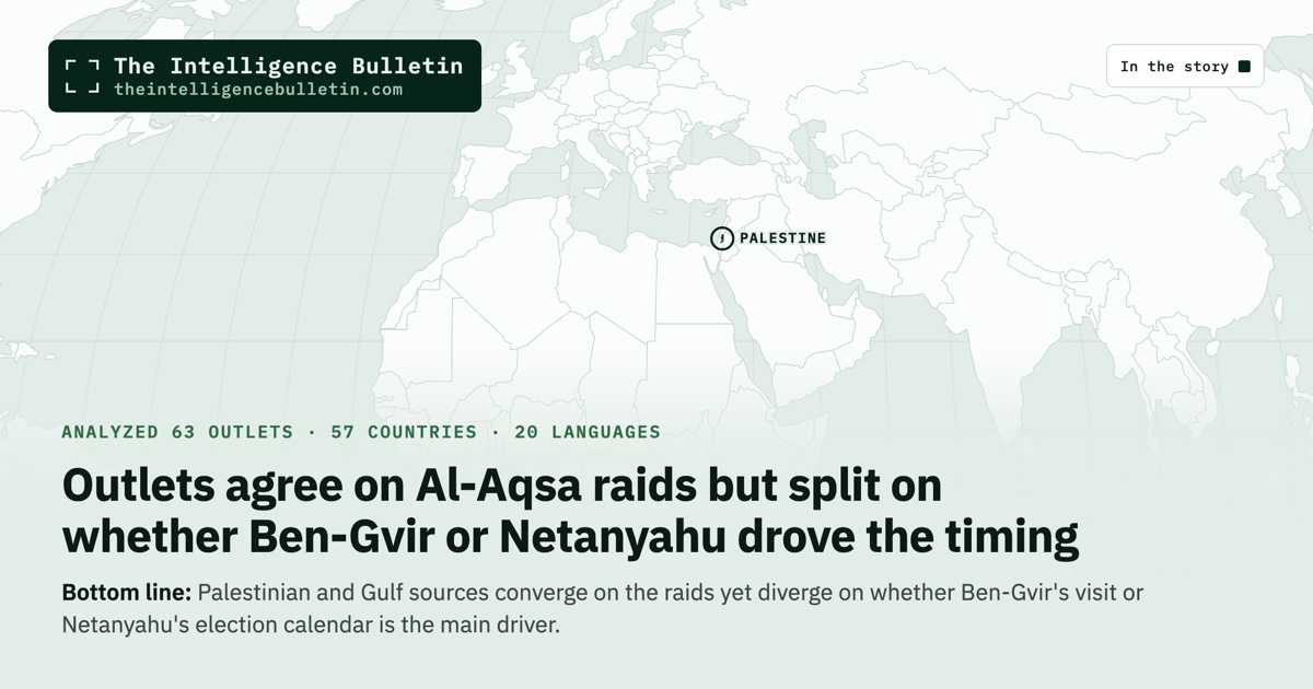 Map of the countries in the story: Outlets agree on Al-Aqsa raids but split on whether Ben-Gvir or Netanyahu drove the timing