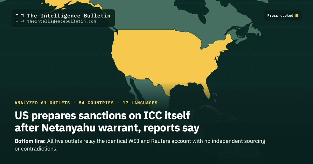 Map of the countries whose press we quoted for: US prepares sanctions on ICC itself after Netanyahu warrant, reports say