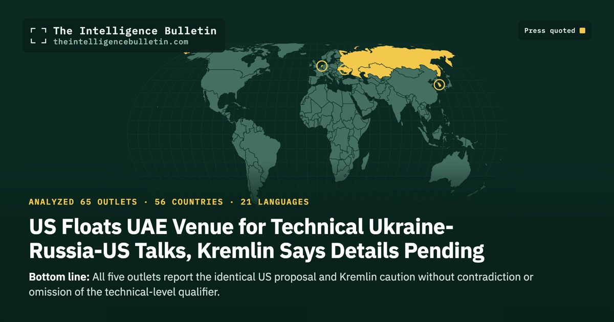 Map of the countries whose press we quoted for: US Floats UAE Venue for Technical Ukraine-Russia-US Talks, Kremlin Says Details Pending