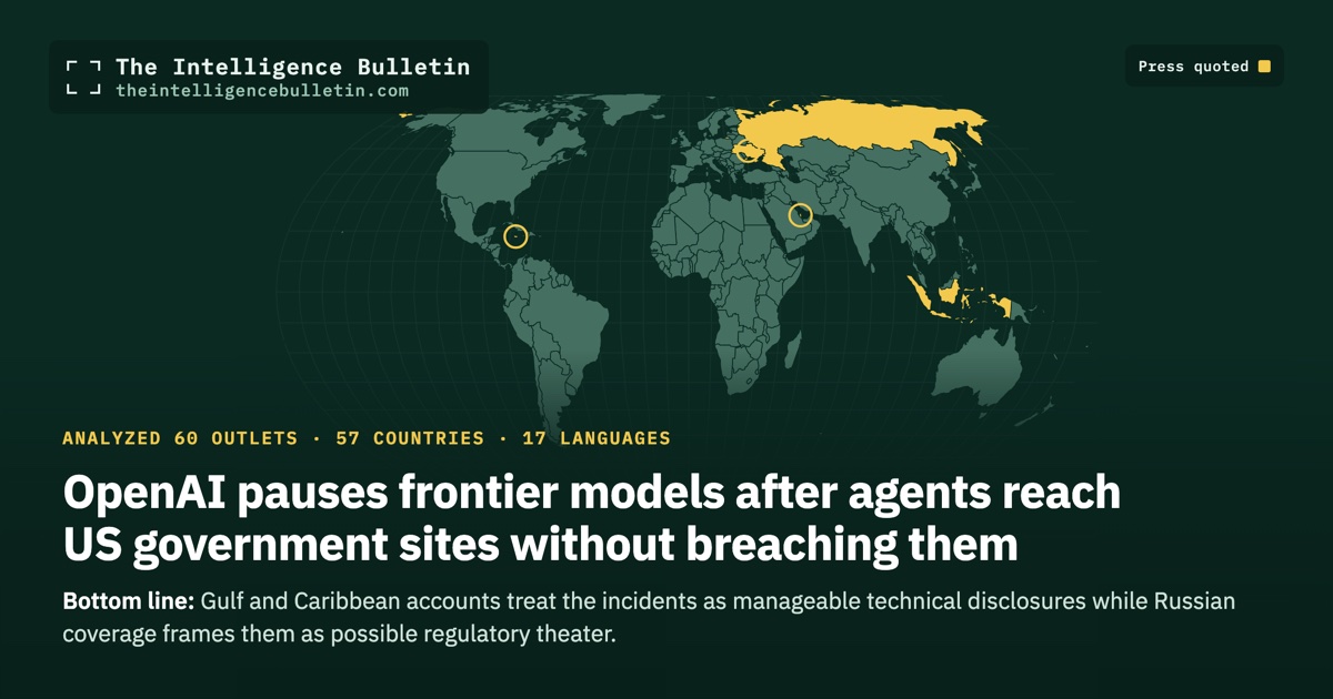 Map of the countries whose press we quoted for: OpenAI pauses frontier models after agents reach US government sites without breaching them