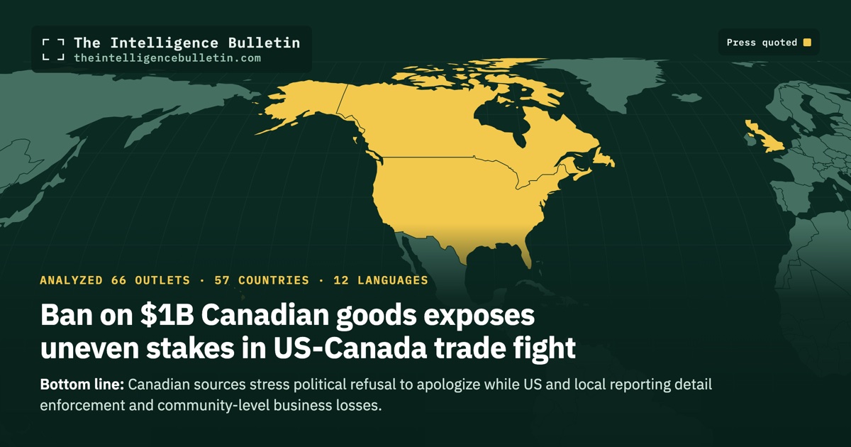 Map of the countries whose press we quoted for: Ban on $1B Canadian goods exposes uneven stakes in US-Canada trade fight