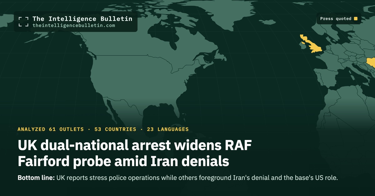 Map of the countries whose press we quoted for: UK dual-national arrest widens RAF Fairford probe amid Iran denials