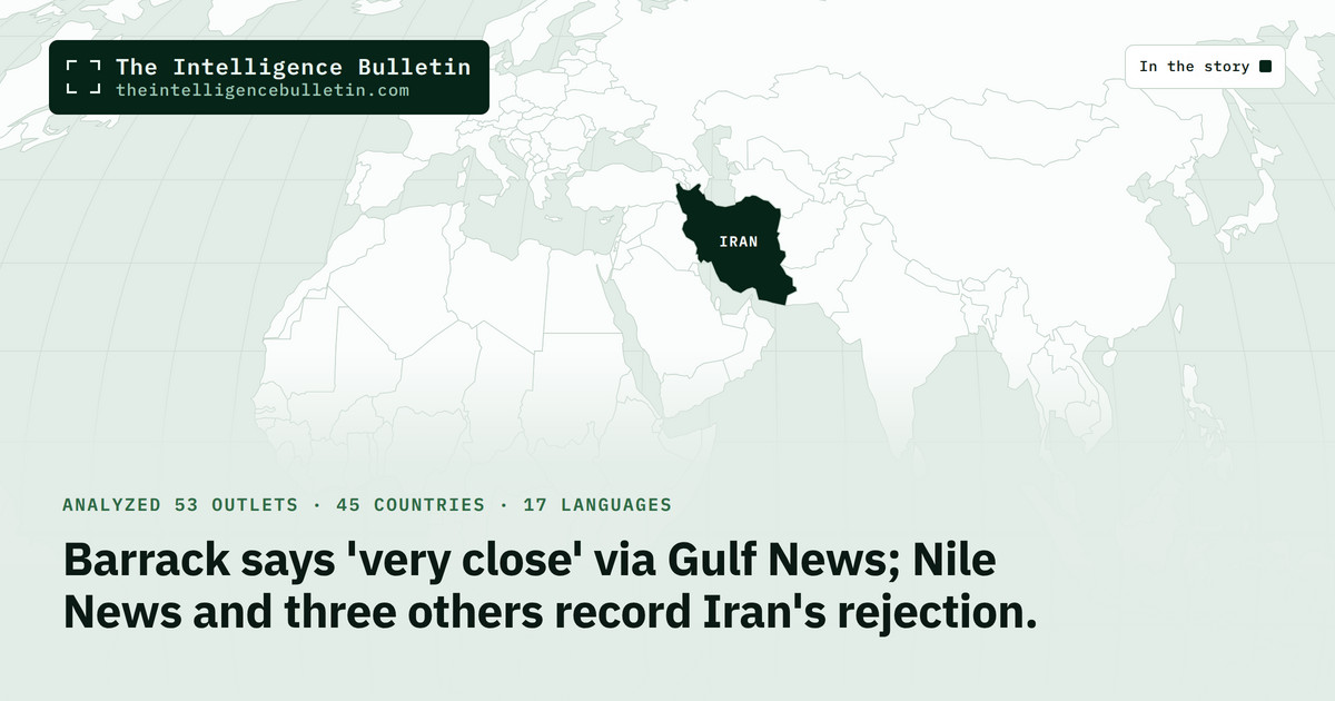 Map of the countries in the story: Barrack says 'very close' via Gulf News; Nile News and three others record Iran's rejection.