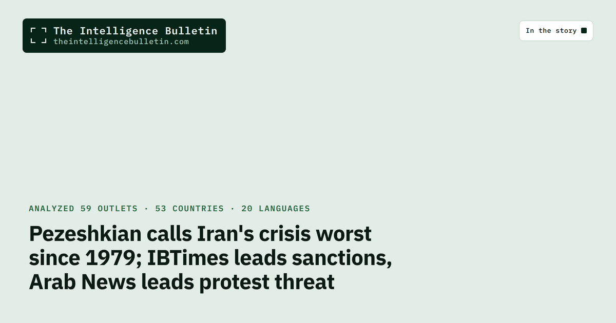 Map of the countries in the story: Pezeshkian calls Iran's crisis worst since 1979; IBTimes leads sanctions, Arab News leads protest threat