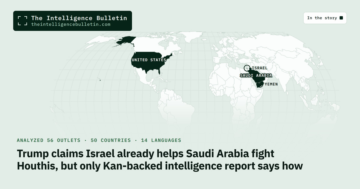 Map of the countries in the story: Trump claims Israel already helps Saudi Arabia fight Houthis, but only Kan-backed intelligence report says how
