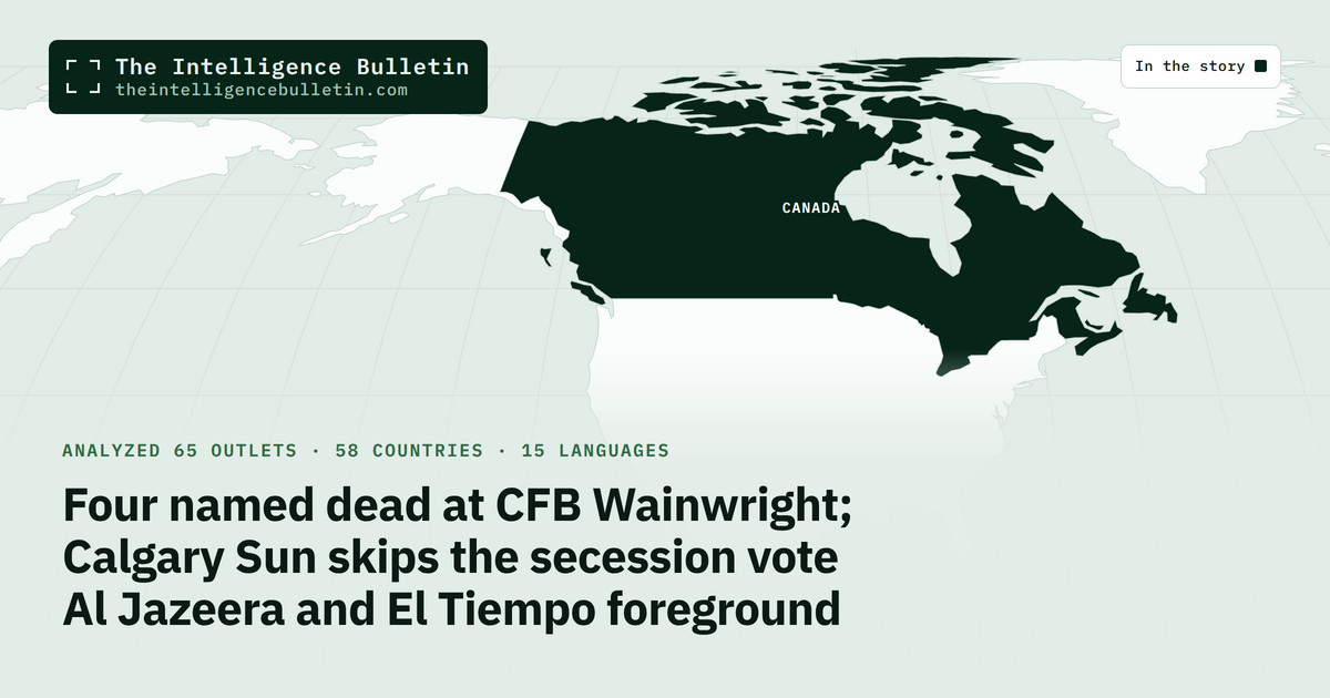 Map of the countries in the story: Four named dead at CFB Wainwright; Calgary Sun skips the secession vote Al Jazeera and El Tiempo foreground