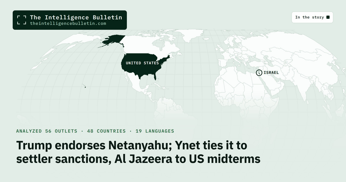 Map of the countries in the story: Trump endorses Netanyahu; Ynet ties it to settler sanctions, Al Jazeera to US midterms