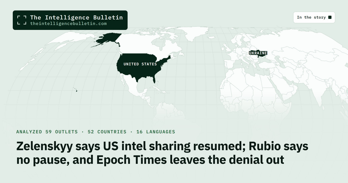 Map of the countries in the story: Zelenskyy says US intel sharing resumed; Rubio says no pause, and Epoch Times leaves the denial out